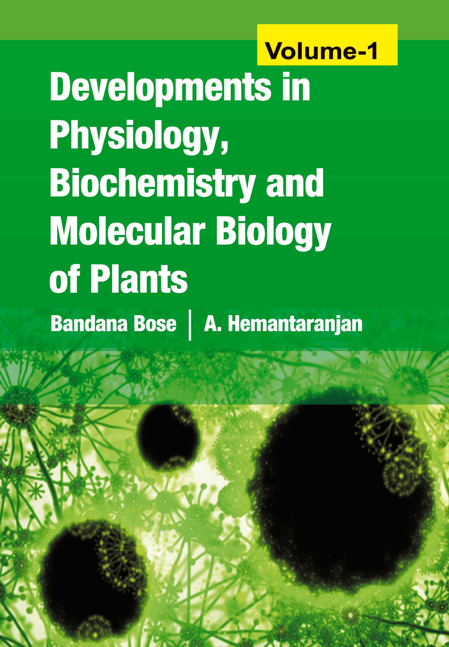 Developments in Physiology,Biochemistry and Molecular Biology of Plants: Vol 01