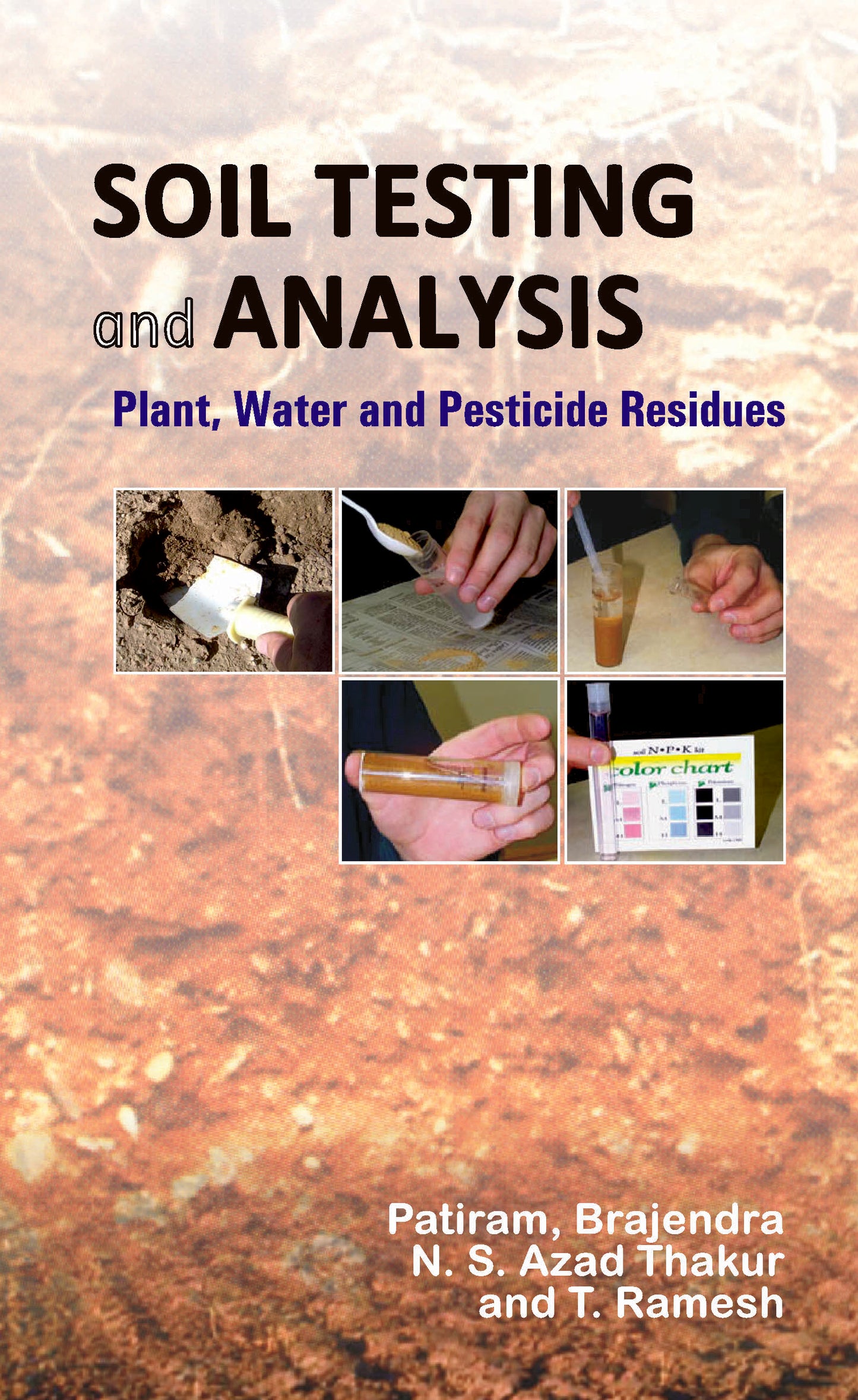 Soil Testing and Analysis: Plant,Water and Pesticides Residues