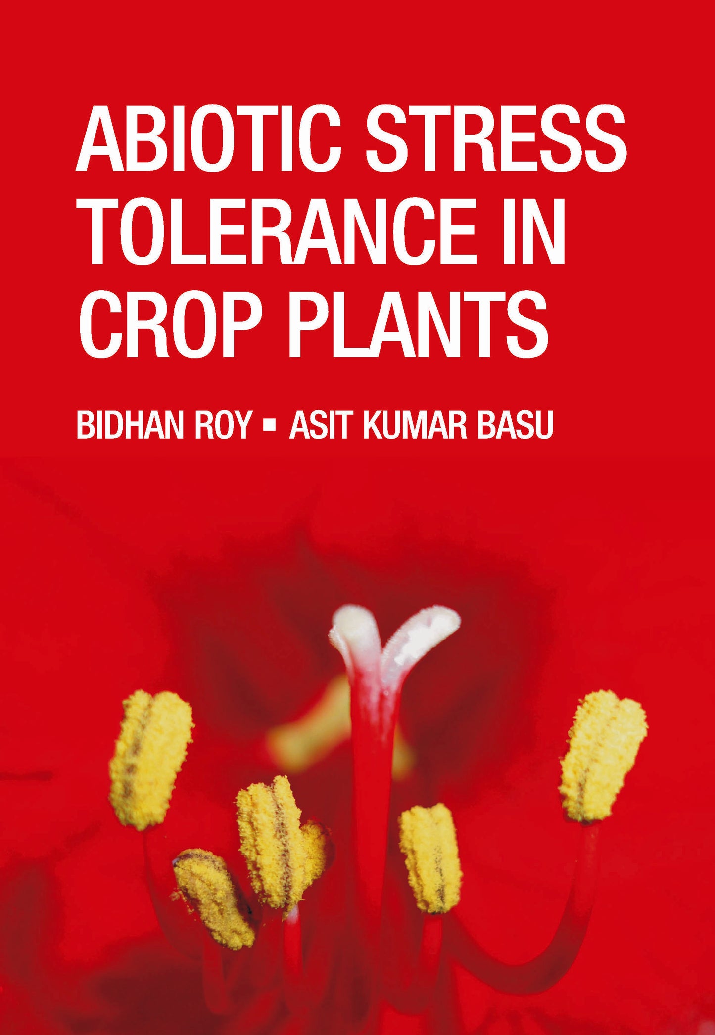 Abiotic Stress Tolerance in Crop Plants: Breeding and Biotechnology