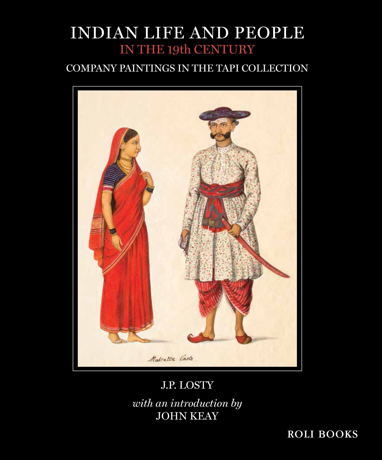 Indian Life And People: In The 19Th Century