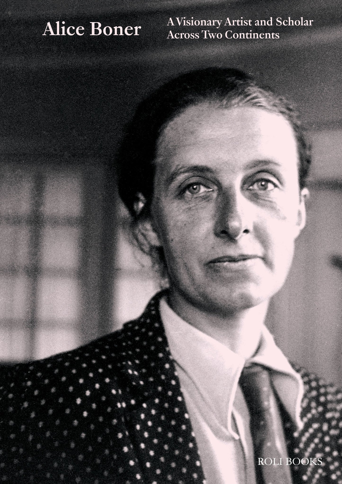 Alice Boner : A Visionary Artist And Scholar Across Two Continents