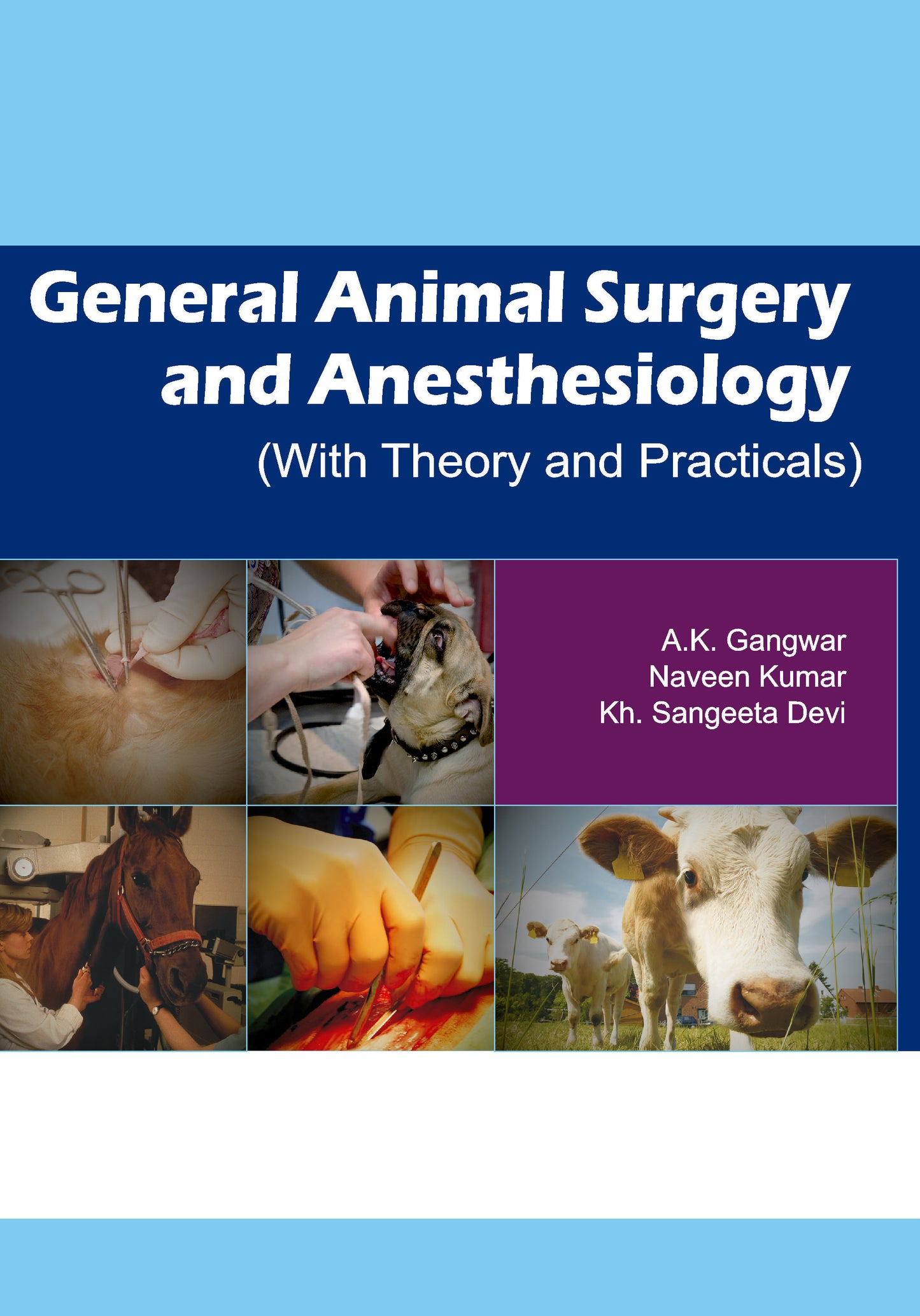 General Animal Surgery and Anaesthesiology (With Theory and Practicals)