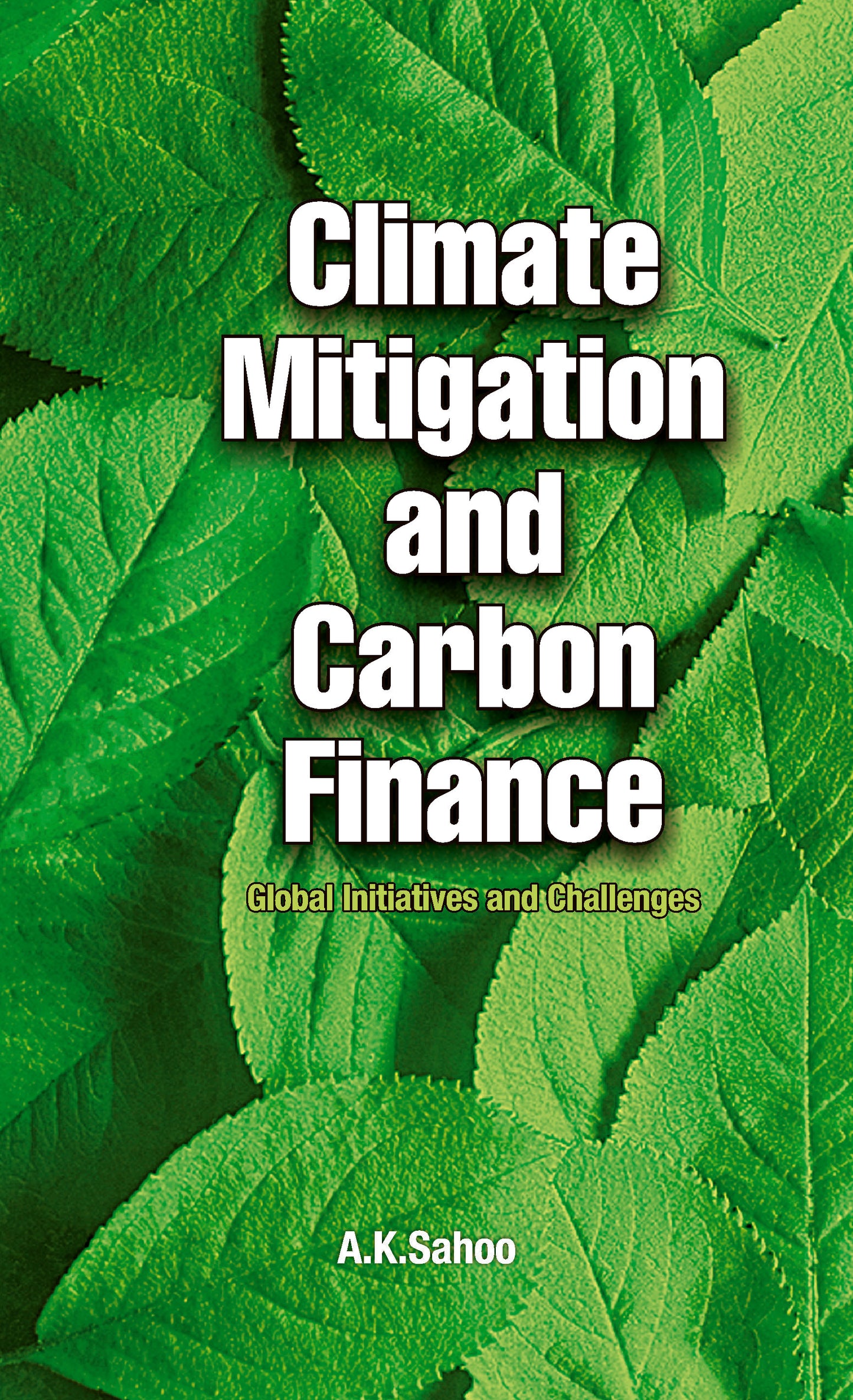 Climate Mitigation and Carbon Finance: Global Initiatives & Challenges