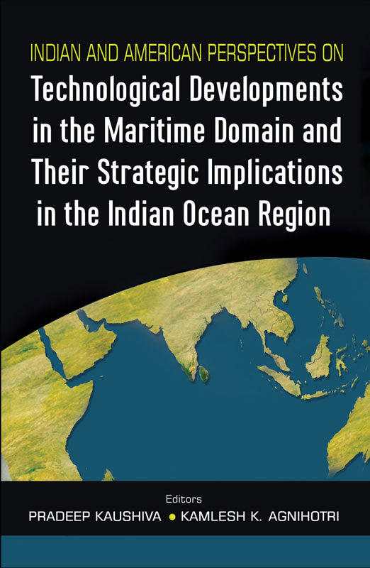Indian and American Perspectives on Technological Developments in the Maritime Domain and Their Strategic Implications in the Indian Ocean Region