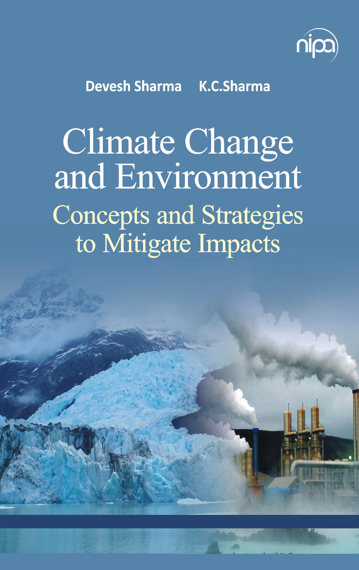 Climate Change and Environment: Concepts and Strategies To Mitigate Impacts