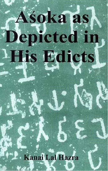 Asoka as Depicted in His Edicts