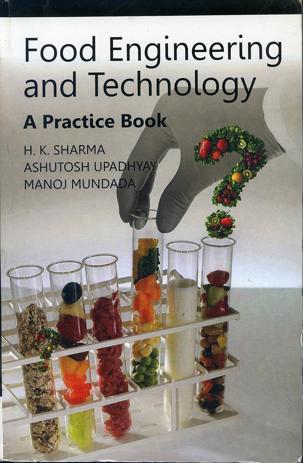 Food Engineering and Technology; A Practice Book