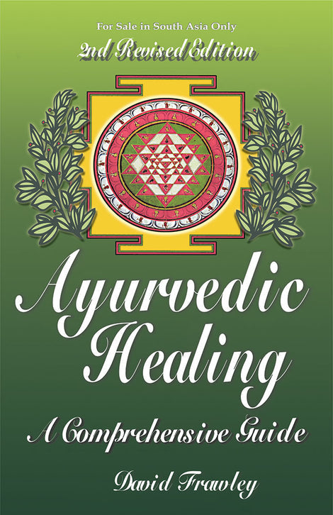 Ayurvedic Healing: A Comprehensive Guide by David Frawley