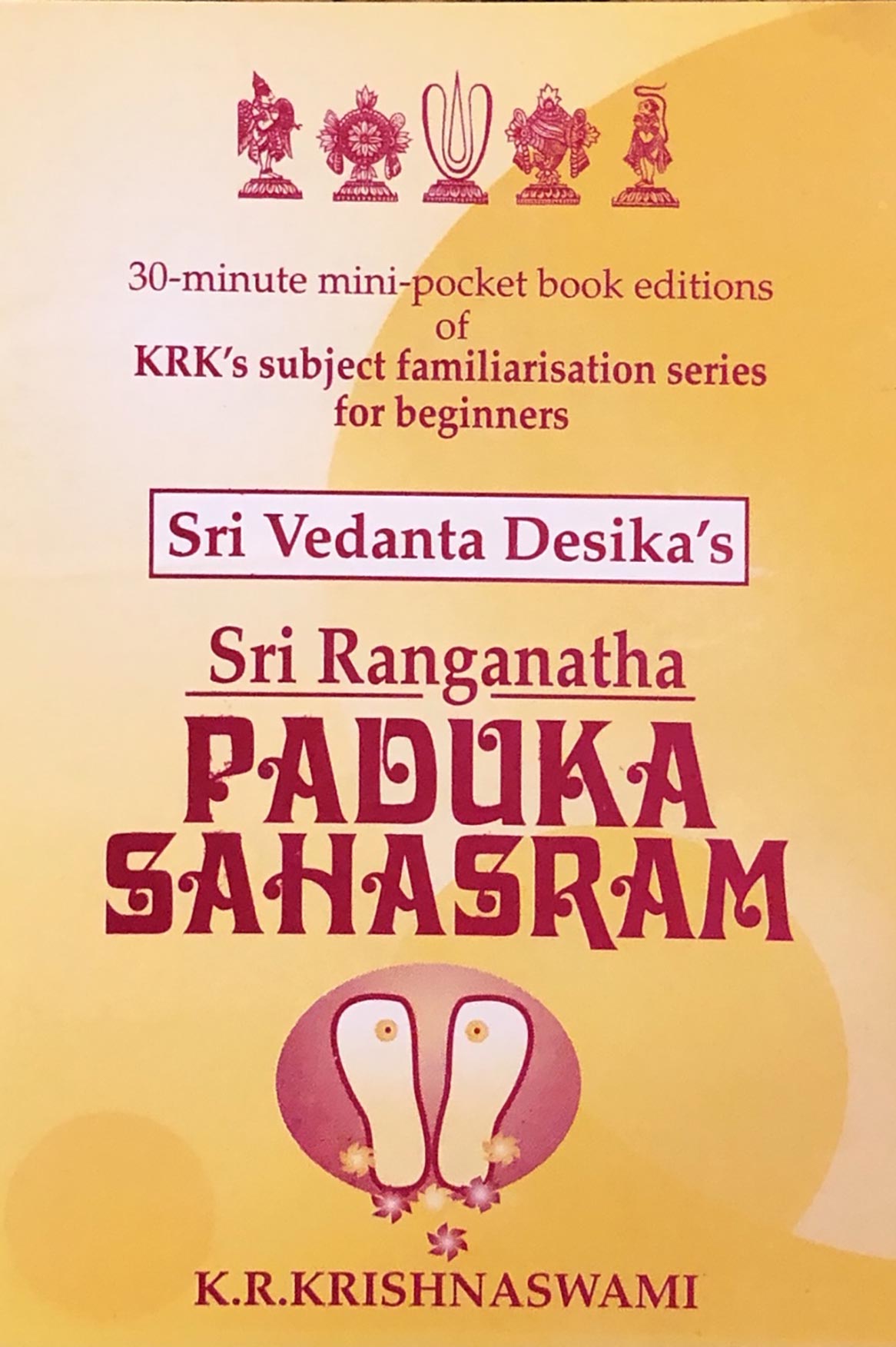 Sri Vedanta Desika's Sri Ranganatha Paduka Sahasram