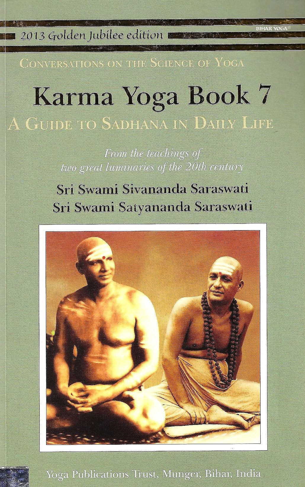 KARMA YOGA BOOK 7 - A Guide To Sadhana in Daily Life