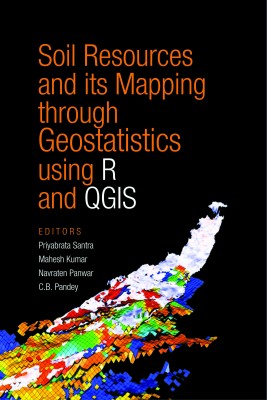Soil Resources and Its Mapping Through Geostatistics Using R and QGIS