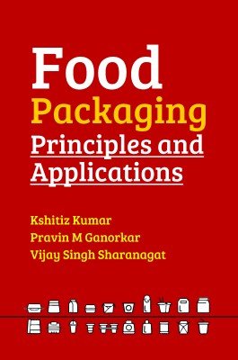 Food Packaging: Principles and Applications
