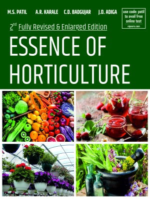 Essence of Horticulture: For ICAR Exams,AIEEA-PG,JRF,SRF, NET,SET,SAU'S,UPSC and Allied Agricultural Examinations: 2nd Revised and Enlarged Edition
