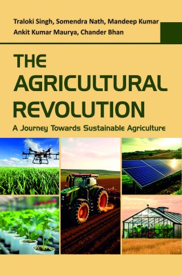 The Agricultural Revolution: A Journey Towards Sustainable Agriculture