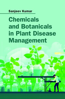 Chemicals and Botanicals in Plant Disease Management