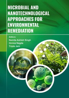 Microbial and Nanotechnological Approaches for Environmental Remediation