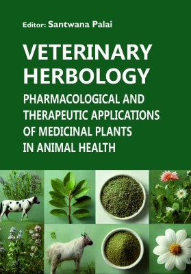 Veterinary Herbology: Pharmacological and Therapeutic Applications of Medicinal Plants in Animal Health