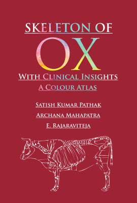 Skeleton of Ox: With Clinical Insights: A Colour Atlas