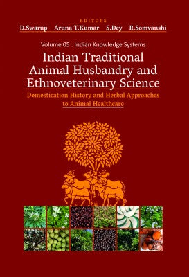 Indian Traditional Animal Husbandry and Ethnoveterinary Science: Domestication, History and Herbal Approaches to Animal Healthcare