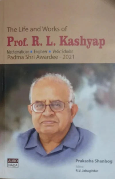 The Life and Works Of Prof. R L Kashyap