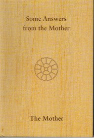 Some Answers from The Mother - vol XVI (Crown)