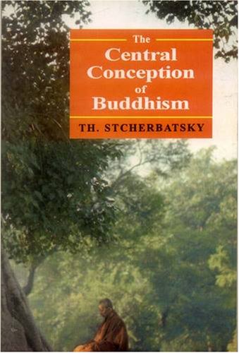 The Central Conception of Buddhism