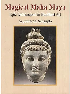 Magical Maha Maya- Epic Dimensions in Buddhist Art