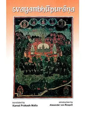 Svayambhupurana- Translation of Svayambhu Caityabhattarakoddesa