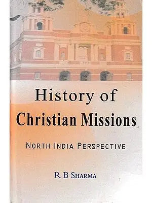 History of Christian Missions: North India Perspective