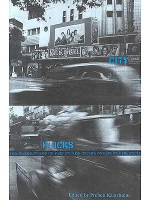CITY FLICKS: Indian Cinema and the Urban Experience