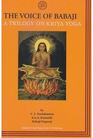 The Voice of Babaji: A Trilogy on Kriya Yoga, (2nd edition) (Eng)