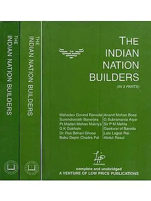 The Indian Nation Builders in Set of 3 Volumes (An Old and Rare Book)