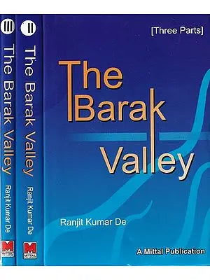 The Barak Valley (A Survey of Documents on the Economic History, 1832-1947) Set of 3 Volumes