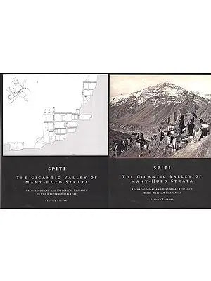 Spiti- The Gigantic Valley of Many Hued Strata (Set of 2 Volumes)