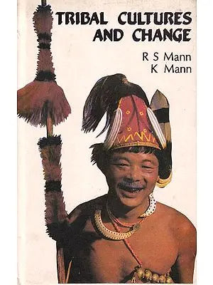 Tribal Cultures and Change (An Old and Rare Book)