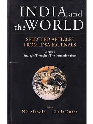 India and the World: Selected Articles from IDSA Journals, Volume 1