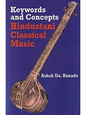Keywords and Concepts: Hindustani Classical Music
