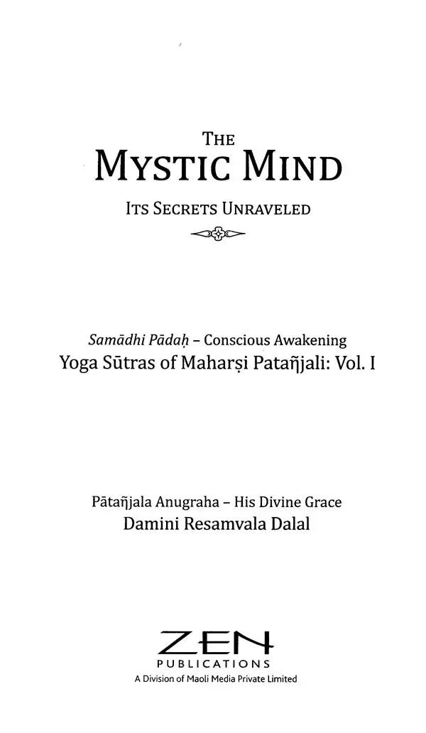 The Mystic Mind : Its Secrets Unraveled (Samadhi Padah - Conscious Awakening Yoga Sutras of Maharsi Patanjali: Vol. I)