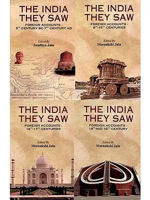 The India They Saw: Foreign Accounts: 5th Century BC-19th Century AD (Set of 4 Volumes)