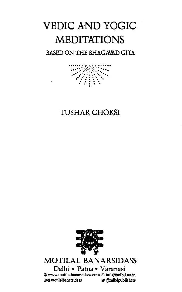 Vedic And Yogic Meditation : Based On The Bhagavad Gita