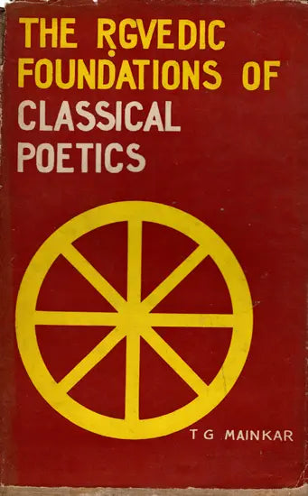 The Rgvedic Foundations of Classical Poetics (An Old and Rare Book)
