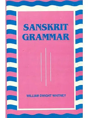 Sanskrit Grammar (Including Both, the Classical Language and the Older Dialects of Veda and Brahmana))