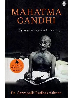 MAHATMA GANDHI: Essays and Reflections