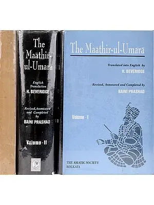 The Maathir-Ul-Umara: Being Biographies of the Muhammadan and Hindu Officers of the Timurid Sovereigns of India from 1500 to About 1780 A.D. Set of 3 Volumes(Volume-3 Old Book)
