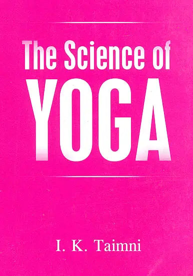 The Science of Yoga (The Yoga-Sutras of Patanjali In Sanskrit With Transliteration In Roman, Translation And Commentary In English)