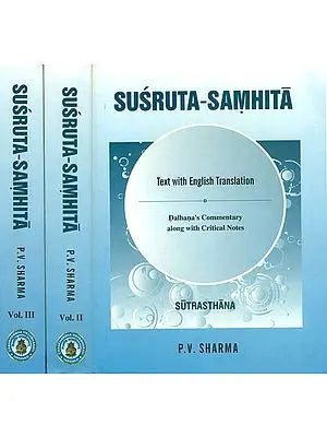 Susruta-Samhita with Dalhana's Commentary along with Critical Notes (Three Volumes)