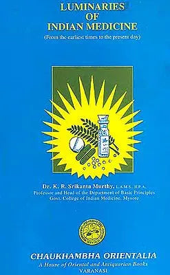 Luminaries of Indian Medicine: From the earliest times to the present day