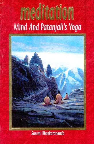 Meditation : Mind and Patanjali's Yoga