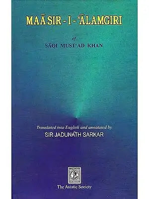 Maasir-I-'Alamgiri of Saqi Mustad Khan