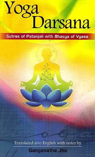 Yoga Darsana (Sutras of Patanjali with Bhasya of Vyasa)